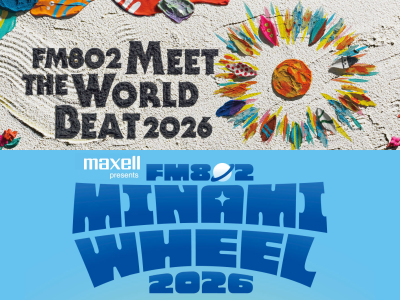 FM802 MEET THE WORLD BEAT 音楽フェスへの協賛 Maxell presents FM802 MINAMI WHEEL